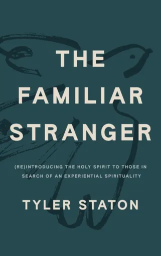 The Familiar Stranger - Tyler Staton