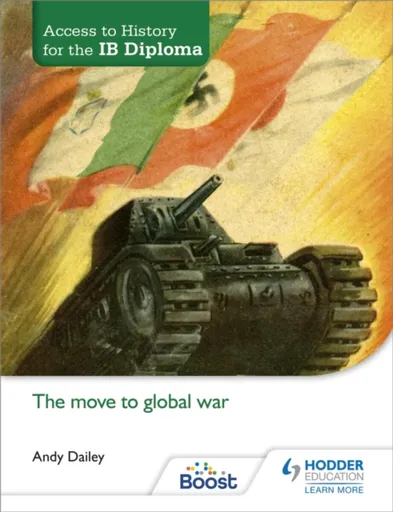 Access to History for the IB Diploma: The move to global war - Kenneth A Dailey