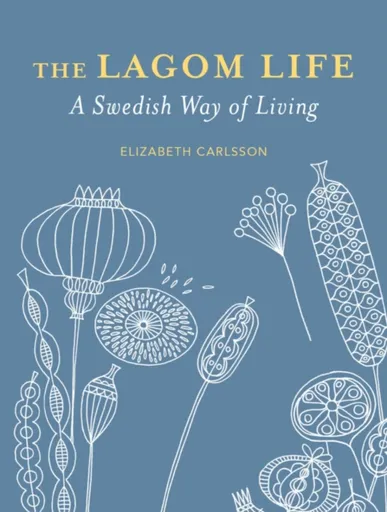 The Lagom Life - Elisabeth Carlsson