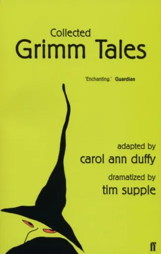 Collected Grimm Tales - Duffy Carol Ann, Tim Supple