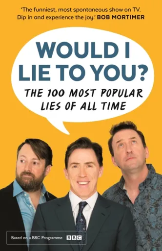 Would I Lie To You? Presents The 100 Most Popular Lies of All Time - Ben Caudell, Would I Lie To You?, Saul Wordsworth, Peter Holmes