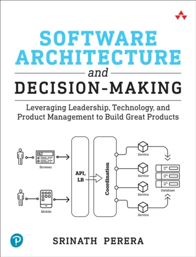 Software Architecture and Decision-Making - Srinath Perera