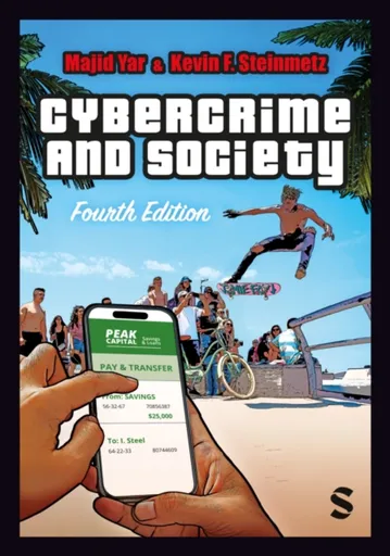 Cybercrime and Society - Kevin F. Steinmetz, Majid Yar
