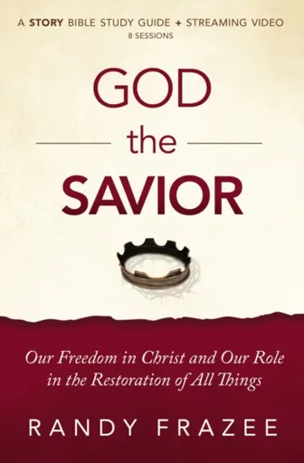 God the Savior Bible Study Guide plus Streaming Video - Randy Frazee
