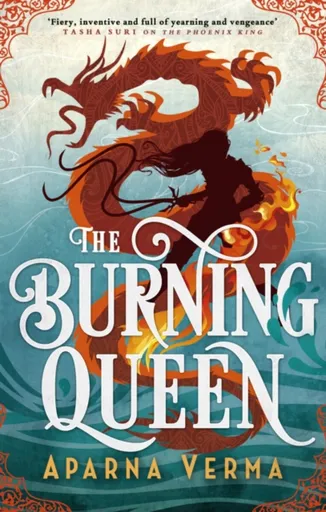The Burning Queen - Verma Aparna