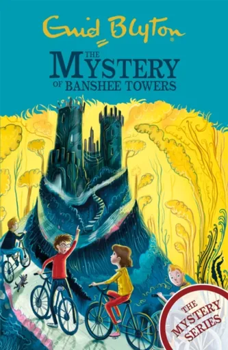 The Mystery Series: The Mystery of Banshee Towers - Enid Blyton