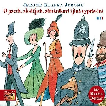 O psech, zlodějích, strážníkovi i jiná vyprávění ()