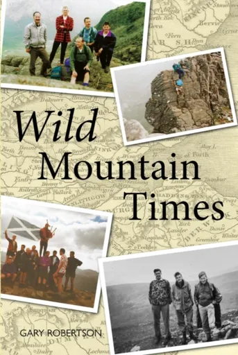 Wild Mountain Times - GAry Robertson