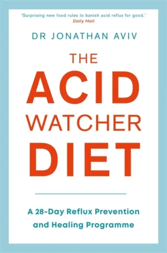 The Acid Watcher Diet - Dr Jonathan Aviv