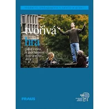 Tvořivá hra: Jako cesta k pochopení literárního díla (80-7238-182-2)