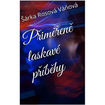 Přiměřeně laskavé příběhy (978-80-753-9043-1)