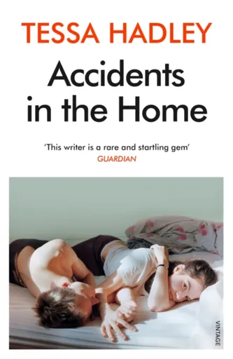 Accidents in the Home - Tessa Hadley