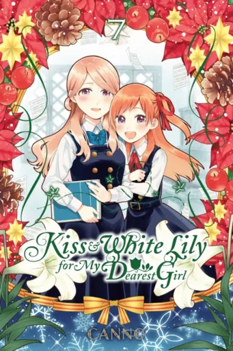 Kiss and White Lily for My Dearest Girl, Vol. 7 - Canno Canno