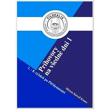 Príhovory na všedné dni 1.: 1. – 8. Týždeň po Päťdesiatnici (978-80-8233-000-0)
