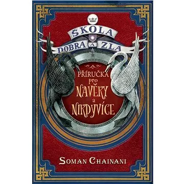Škola dobra a zla Příručka pro Navěky a Nikdyvíce  (978-80-7661-386-7)