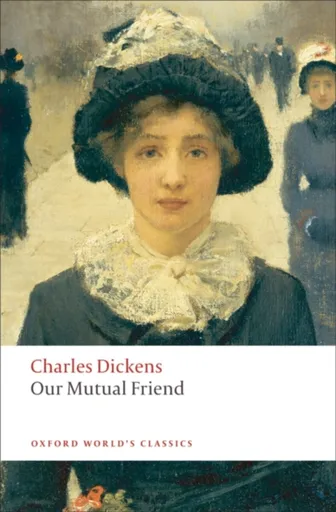 Our Mutual Friend - Charles Dickens