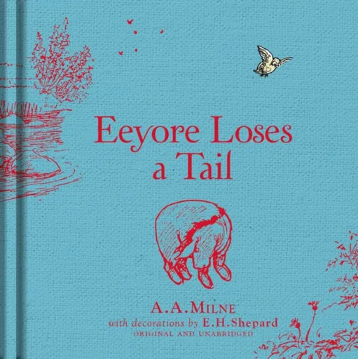 Winnie-the-Pooh: Eeyore Loses a Tail - Alan Alexander Milne