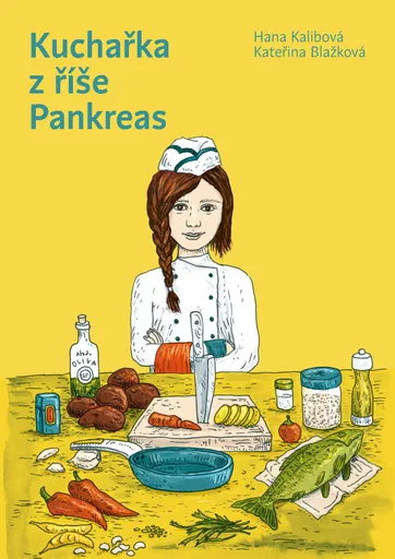 Kuchařka z říše Pankreas - Kateřina Blažková, Hana Kalibová