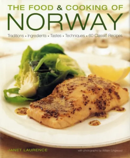 Food and Cooking of Norway - Laurence Janet