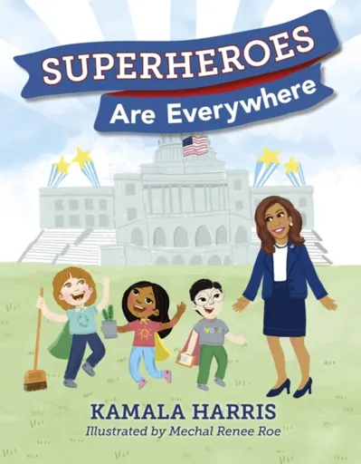 Superheroes Are Everywhere - Harris Kamala