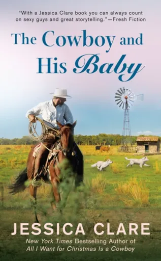 The Cowboy and his Baby - Jessica Clare