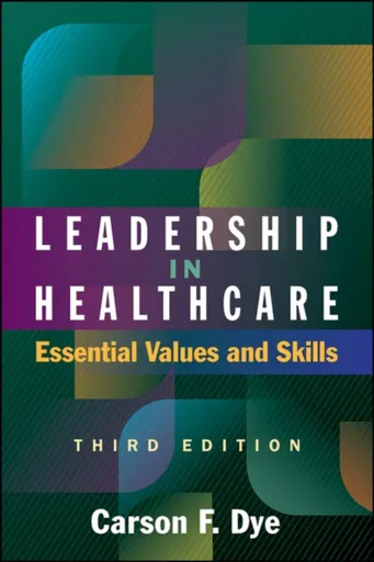 Leadership in Healthcare - Carson Dye