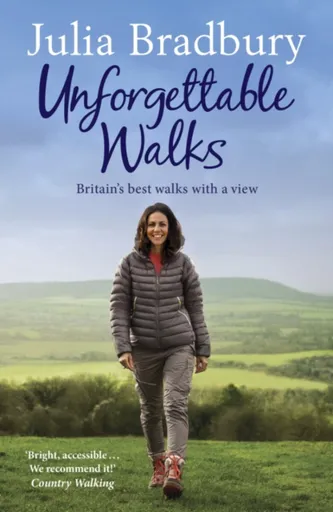 Unforgettable Walks - Julia Bradbury