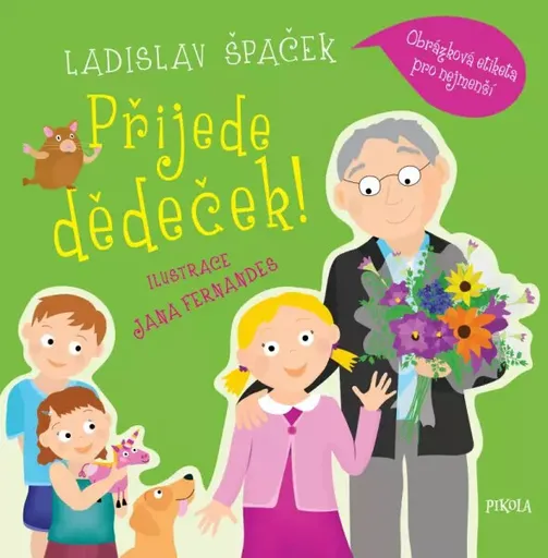 Přijede dědeček! - Ladislav Špaček
