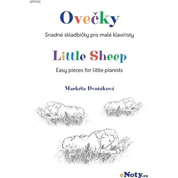 Dvořáková, Markéta: Ovečky - snadné skladbičky pro malé klavíristy (BM100)
