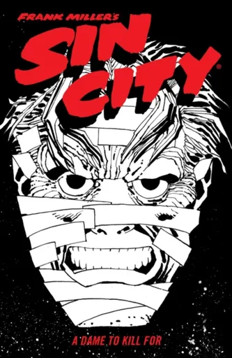 Frank Miller's Sin City Volume 2: A Dame to Kill For (Fourth Edition) - Frank Miller, Dark Horse