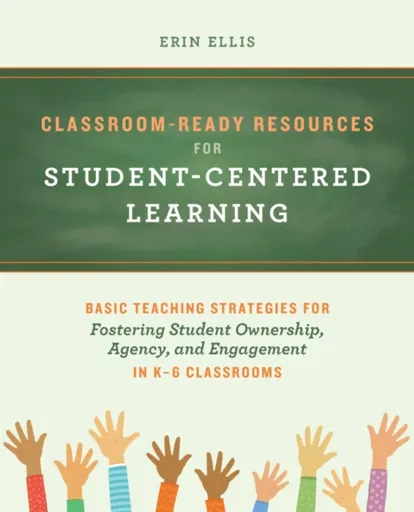Classroom-ready Resources For Student-centered Learning - Erin Ellis