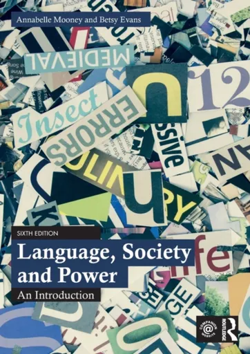 Language, Society and Power - Annabelle  Mooney, Betsy Evans