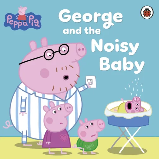Peppa Pig: George and the Noisy Baby - Peppa Pig