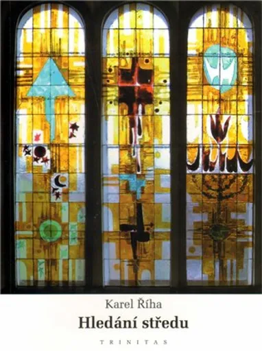 Hledání středu - Karel Říha