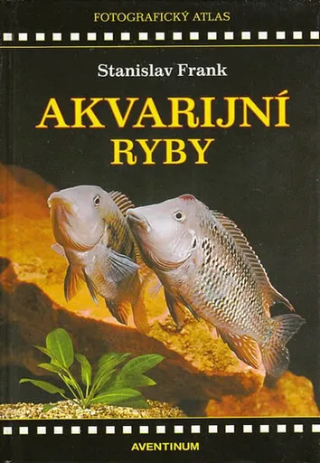 Akvarijní ryby - Stanislav Frank