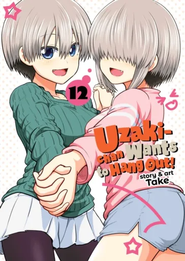 Uzaki-chan Wants to Hang Out! Vol. 12 - Take