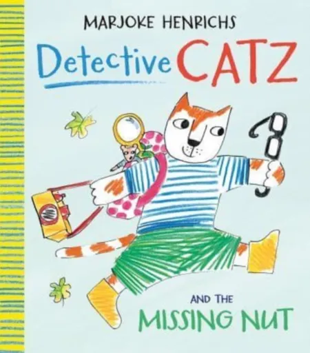 Detective Catz and the Missing Nut - Marjoke Henrichs
