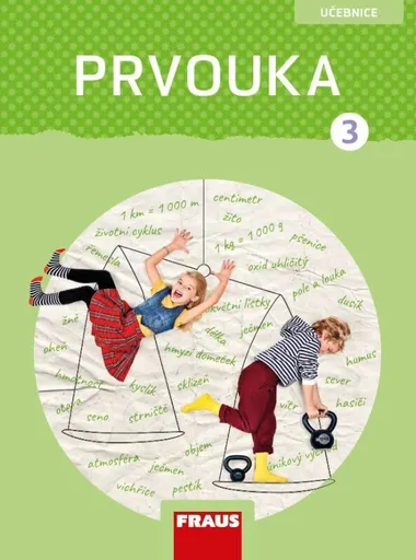 Prvouka 3 pro ZŠ - Učebnice - Radka Pištorová, Michaela Dvořáková, Jana Stará