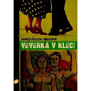 Veverka v kleci (978-80-7422-670-0)