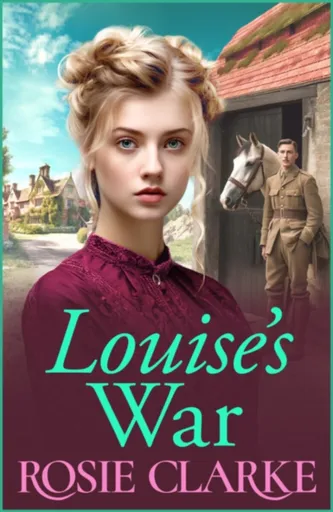 Louise's War - Rosie Clarke