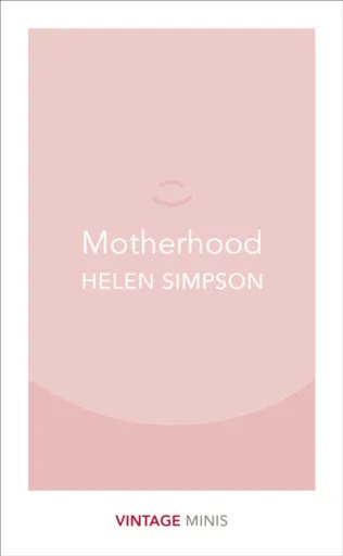 Motherhood - Simpson Helen