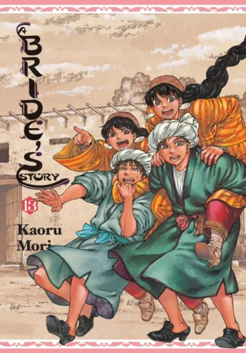 A Bride's Story, Vol. 13 - Kaoru Mori, Abigail Blackman, William Flanagan
