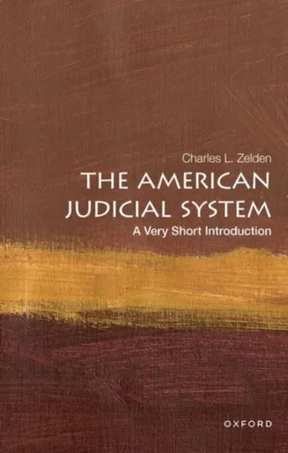 The American Judicial System - Charles L.  Zelden