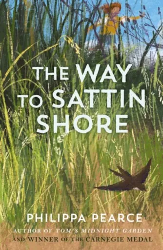 The Way to Sattin Shore - Philippa Pearceová