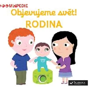 Objevujeme svět! Rodina: MiniPEDIE (978-80-256-2113-4)