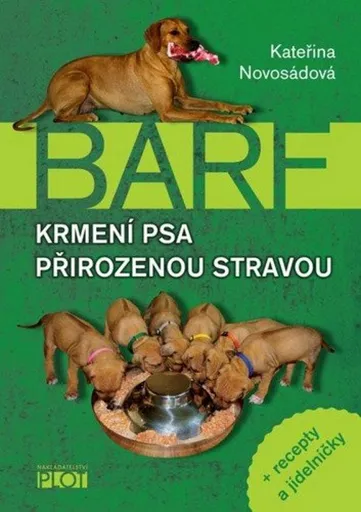Barf -  Krmení psa přirozenou stravou - Kateřina Novosádová