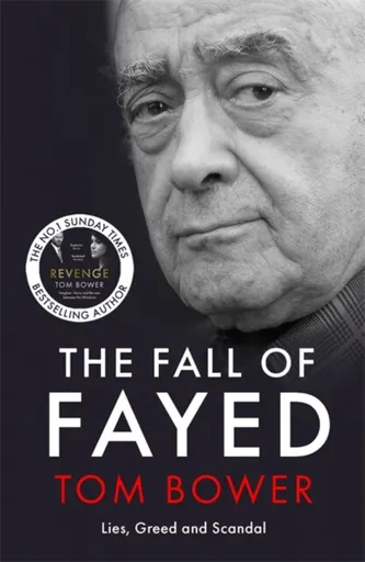 The Fall of Fayed - Tom Bower