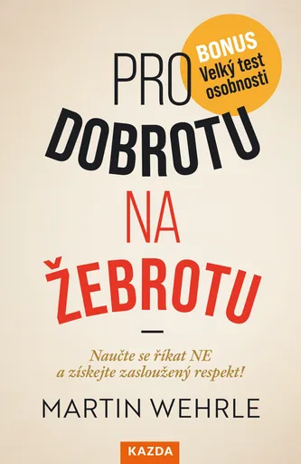 Martin Wehrle Pro dobrotu na žebrotu Provedení: Tištěná kniha