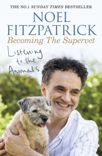 Listening to the Animals: Becoming The Supervet - Professor Noel Fitzpatrick