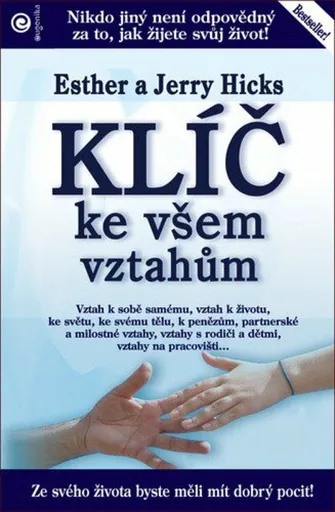 Klíč ke všem vztahům - Jerry Hicks, Esther Hicks